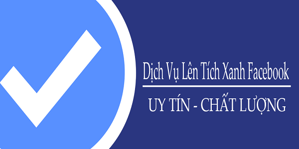 Lên tích xanh Fanpage ở đâu cho uy tín - chuyên nghiệp